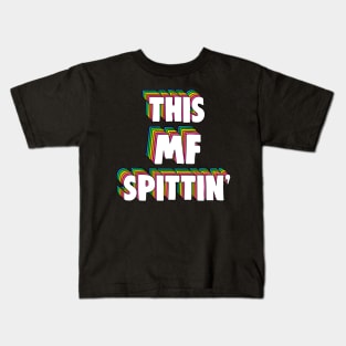 This MF Spittin' Meme Kids T-Shirt